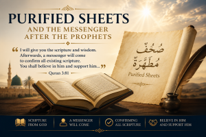 An open Quran beside a scroll labeled "Purified Sheets," symbolizing the Quran's pure revelation and the messenger foretold in God's covenant with the prophets (Quran 3:81 and 98:2–3).