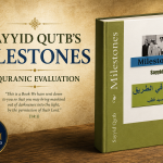 Featured image showing the cover of Sayyid Qutb's book Milestones alongside the title "Sayyid Qutb's Milestones: A Quranic Evaluation" on a parchment background with the IslamUnraveled logo.