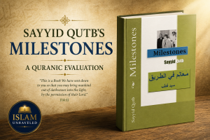 Featured image showing the cover of Sayyid Qutb's book Milestones alongside the title "Sayyid Qutb's Milestones: A Quranic Evaluation" on a parchment background with the IslamUnraveled logo.